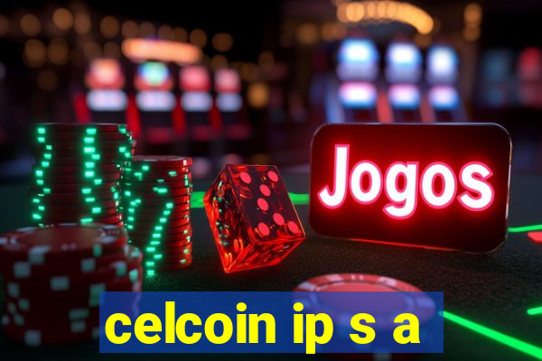 celcoin ip s a