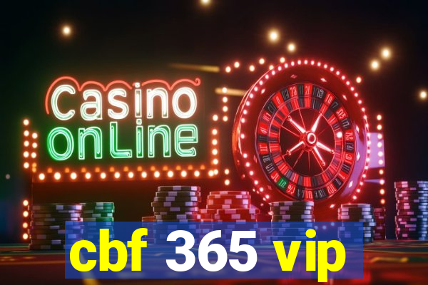 cbf 365 vip