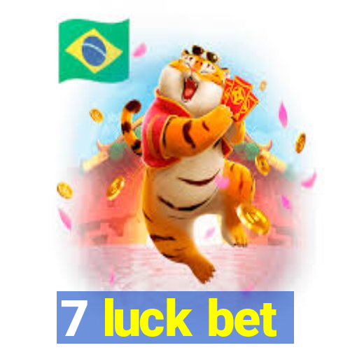 7 luck bet