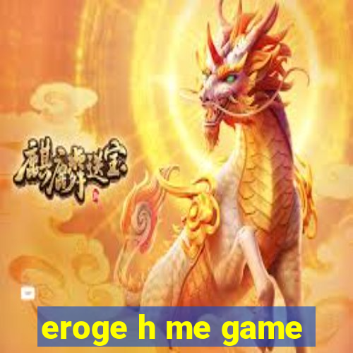 eroge h me game