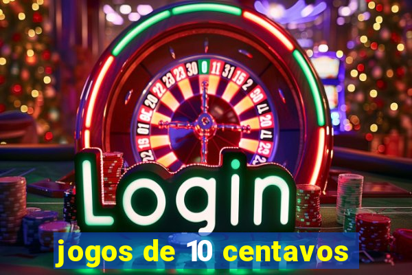 jogos de 10 centavos