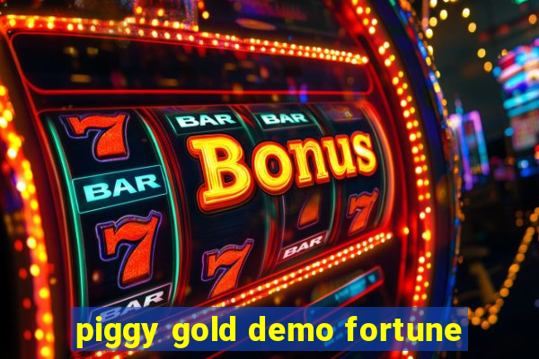 piggy gold demo fortune