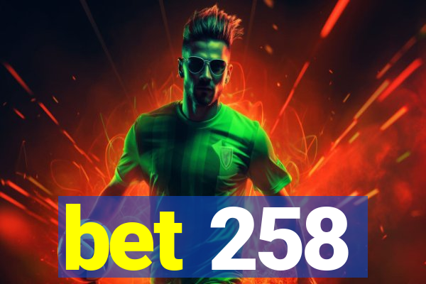 bet 258