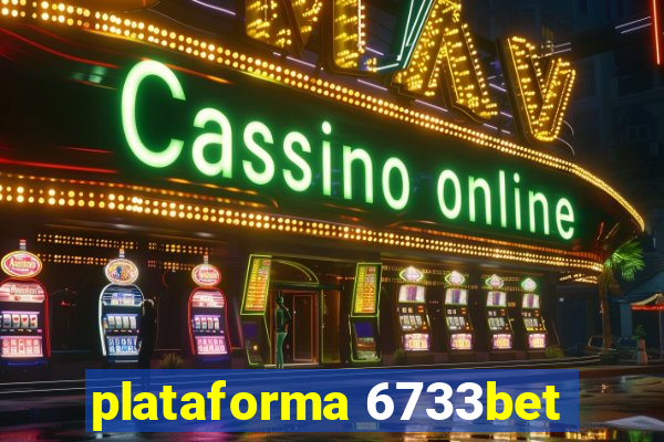 plataforma 6733bet