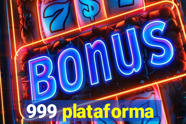 999 plataforma