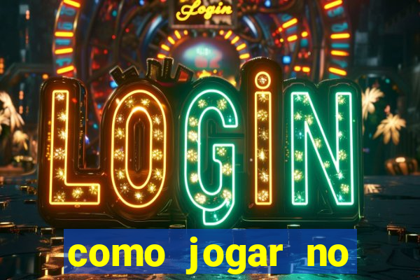 como jogar no tigre sem depositar