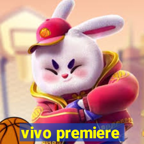 vivo premiere