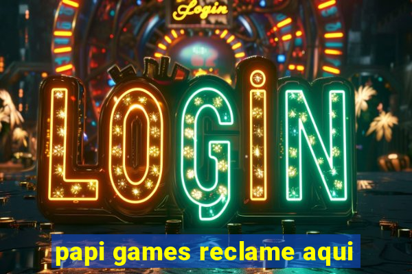 papi games reclame aqui