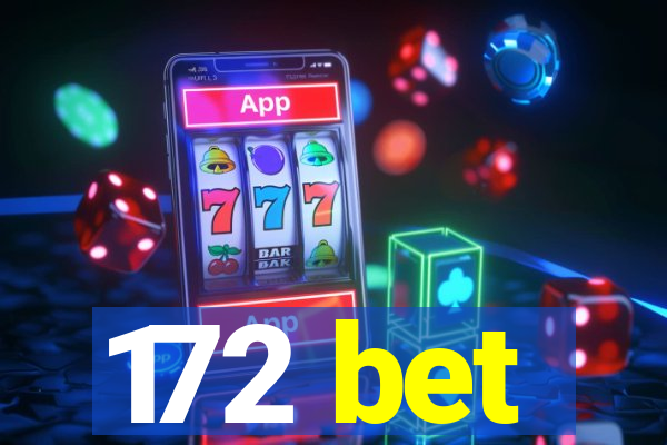 172 bet