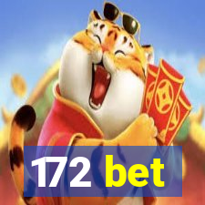 172 bet