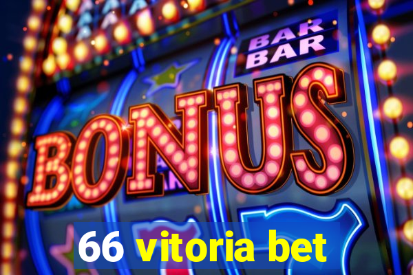 66 vitoria bet