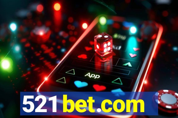 521 bet.com