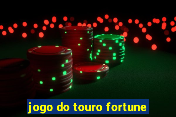 jogo do touro fortune