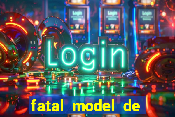 fatal model de porto alegre