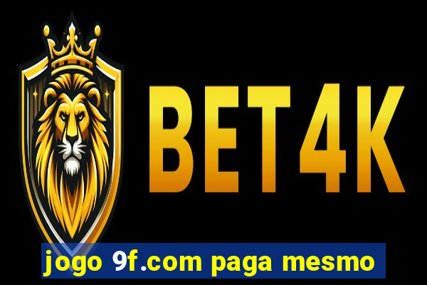 jogo 9f.com paga mesmo