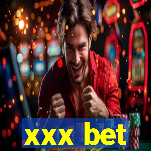 xxx bet