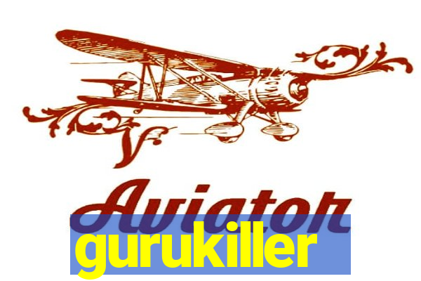 gurukiller