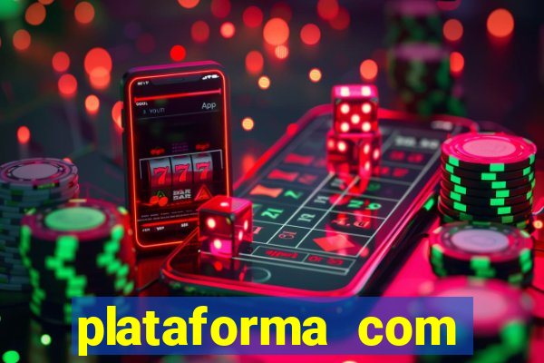 plataforma com bonus de cadastro fortune tiger