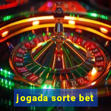 jogada sorte bet