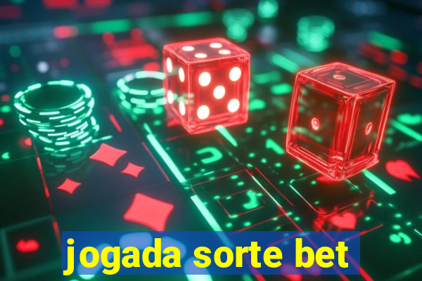 jogada sorte bet