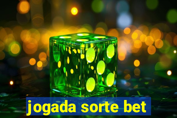 jogada sorte bet