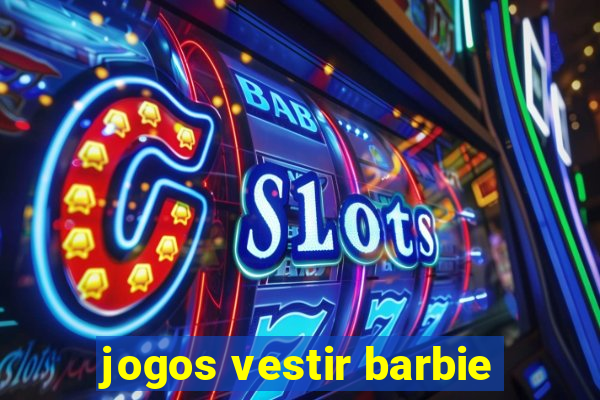 jogos vestir barbie