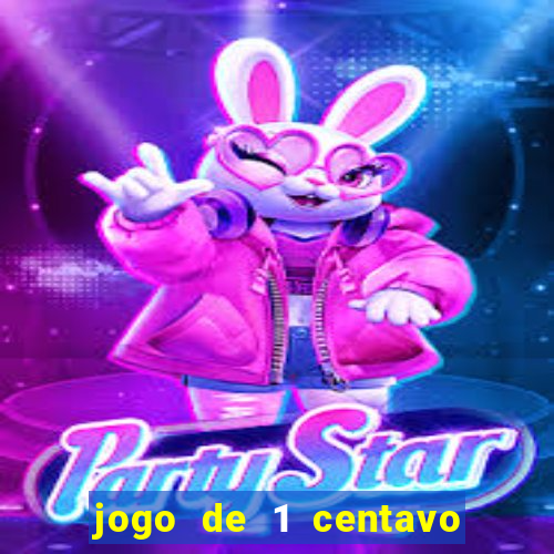 jogo de 1 centavo estrela bet