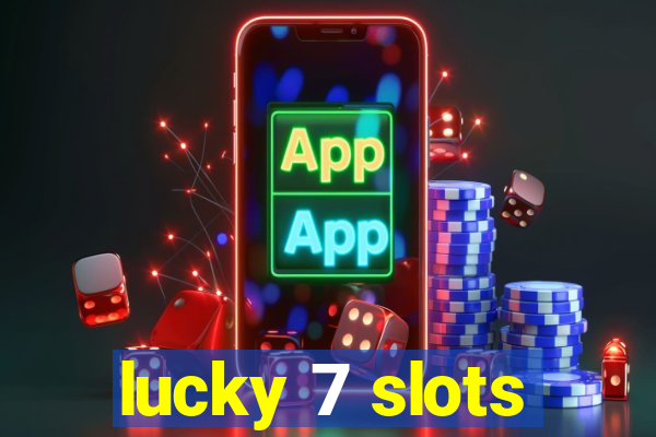 lucky 7 slots