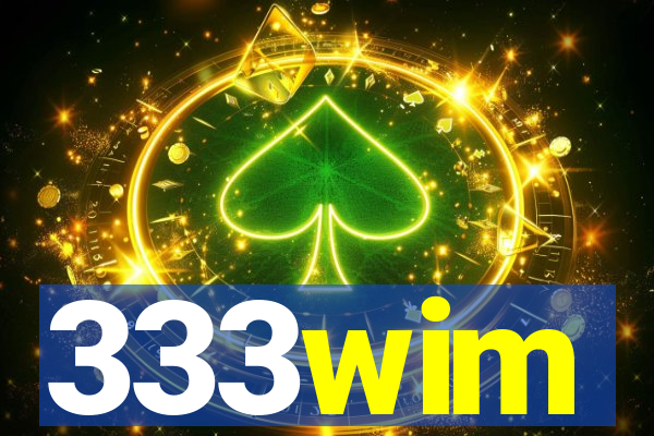 333wim