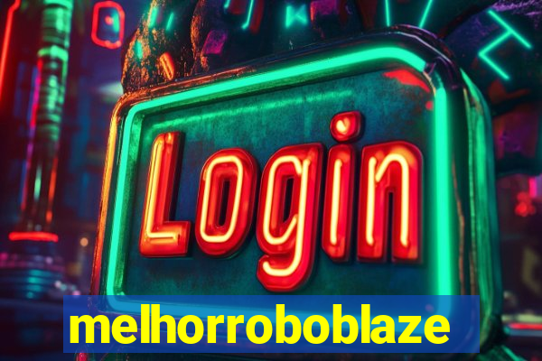 melhorroboblaze