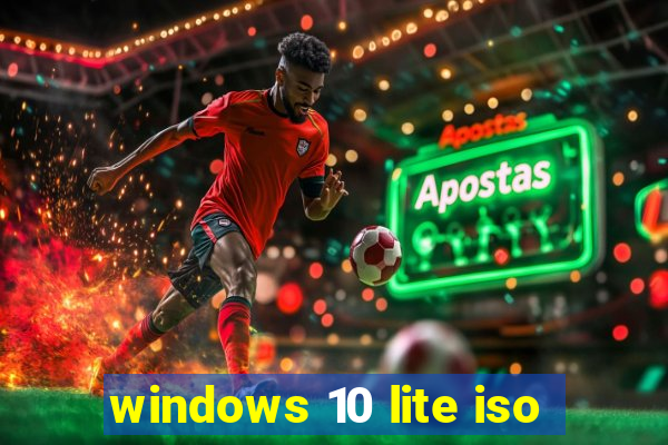 windows 10 lite iso