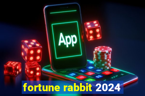 fortune rabbit 2024