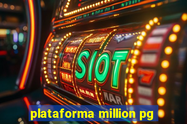 plataforma million pg