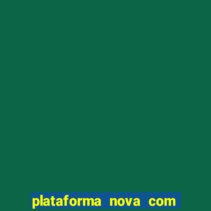 plataforma nova com b么nus de cadastro plataforma com bonus de cadastro facebook