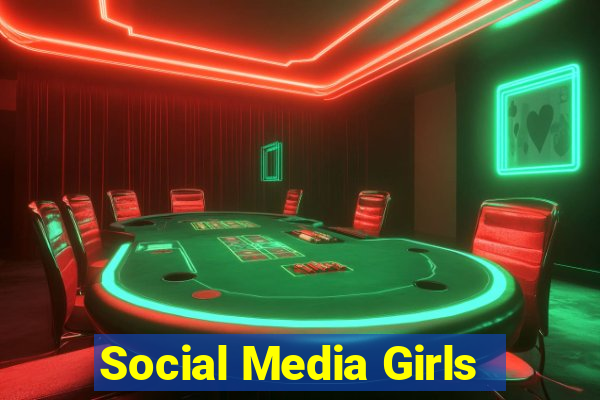 Social Media Girls