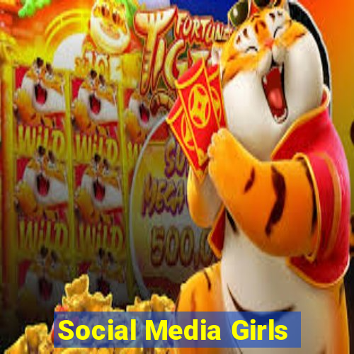 Social Media Girls