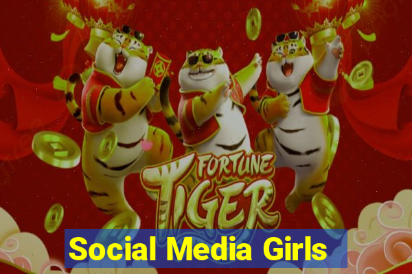 Social Media Girls