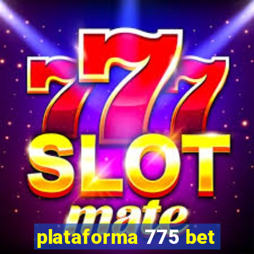 plataforma 775 bet