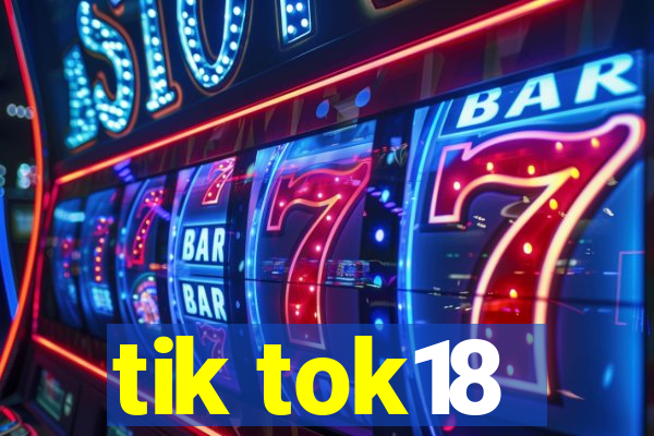 tik tok18