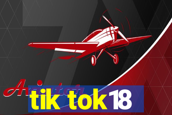 tik tok18