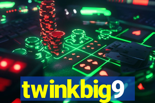 twinkbig9