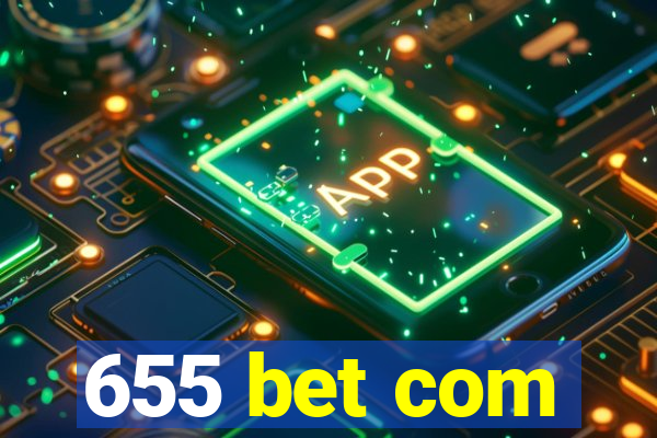 655 bet com