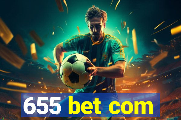 655 bet com