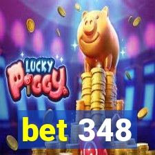 bet 348