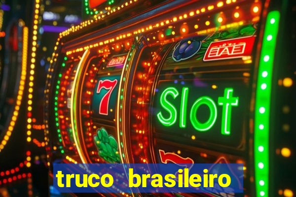 truco brasileiro giro feliz