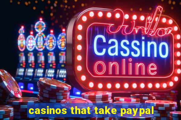 casinos that take paypal