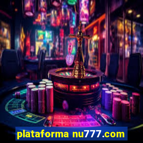 plataforma nu777.com