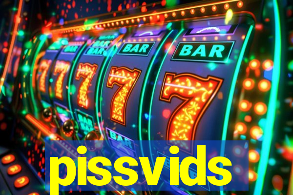 pissvids