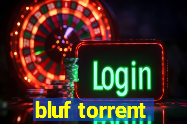 bluf torrent