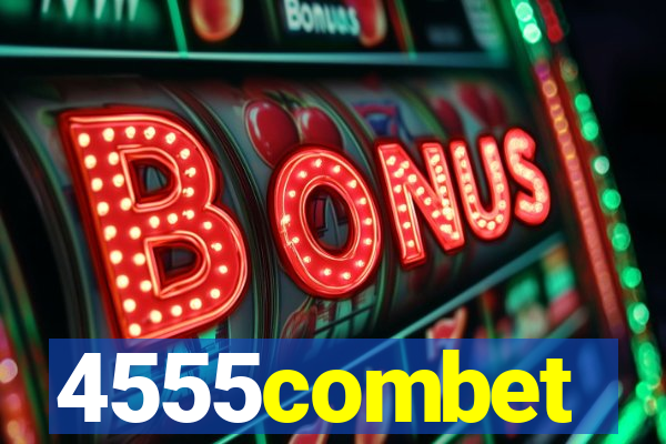 4555combet